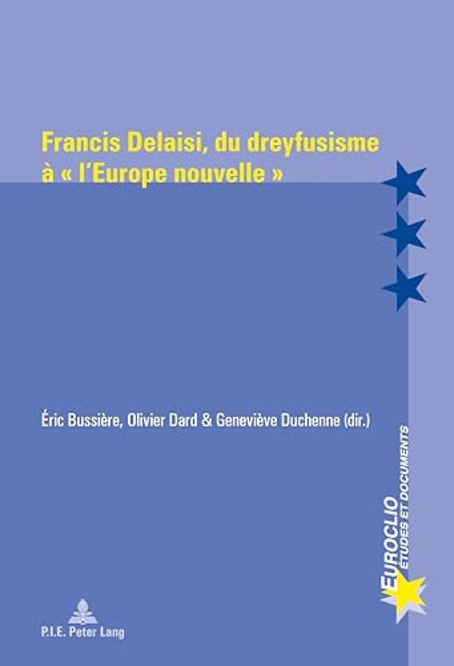 Francis Delaisi, Du Dreyfusisme A " l'Europe Nouvelle "