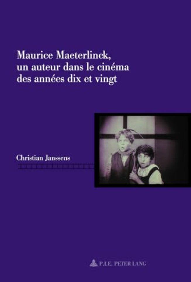 Maurice Maeterlinck, Un Auteur Dans Le Cinema Des Annees Dix Et Vingt