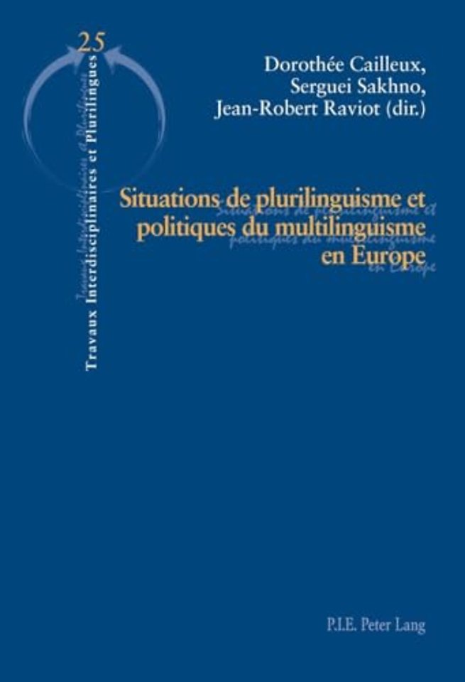Situations de Plurilinguisme Et Politiques Du Multilinguisme En Europe
