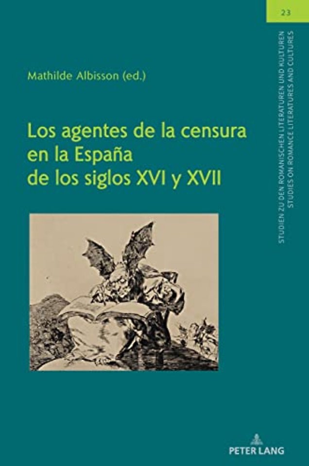 Los agentes de la censura en la Espana de los siglos XVI y XVII