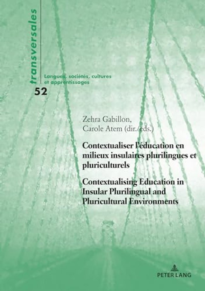 Contextualiser l’education en milieux insulaires plurilingues et pluriculturels Contextualising Education in Insular Plurilingual and Pluricultural Environments