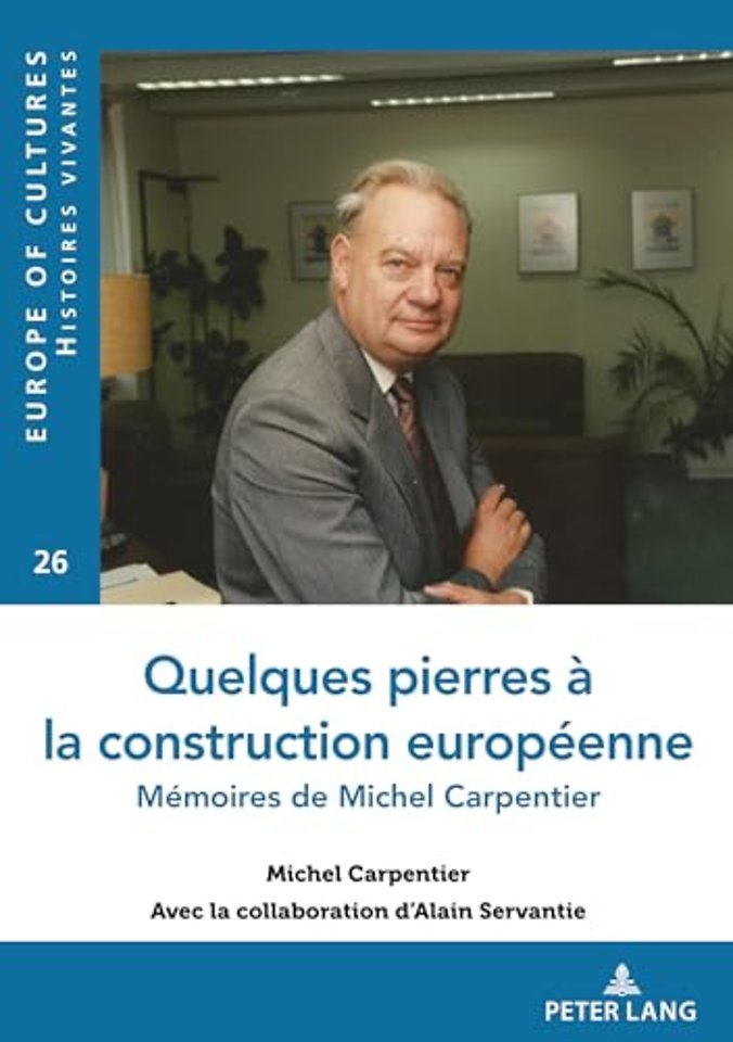 Quelques pierres a la construction europeenne