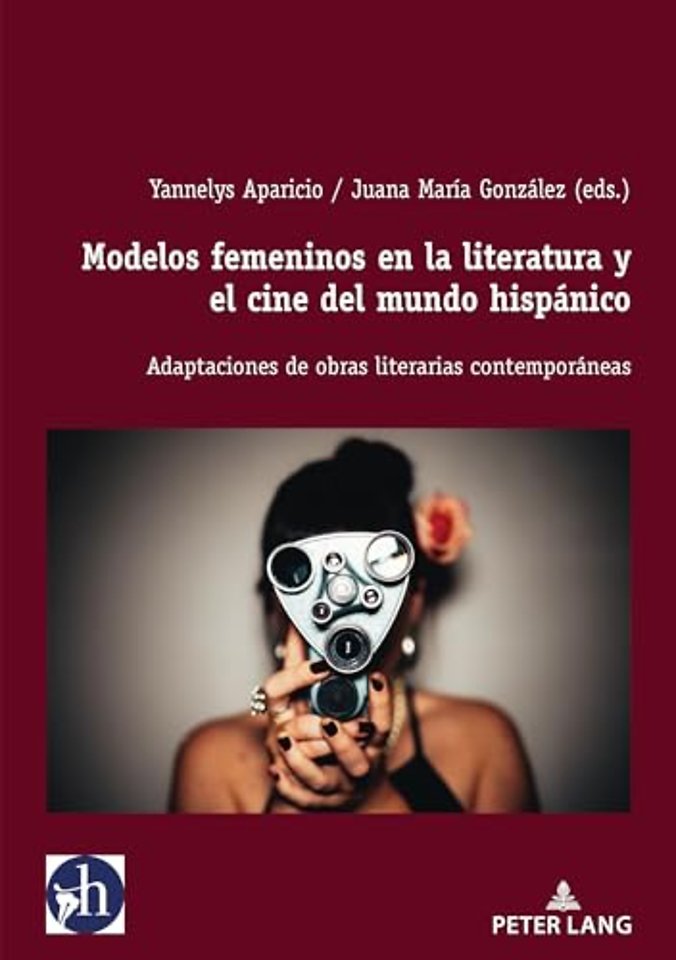 Modelos femeninos en la literatura y el cine del mundo hispanico