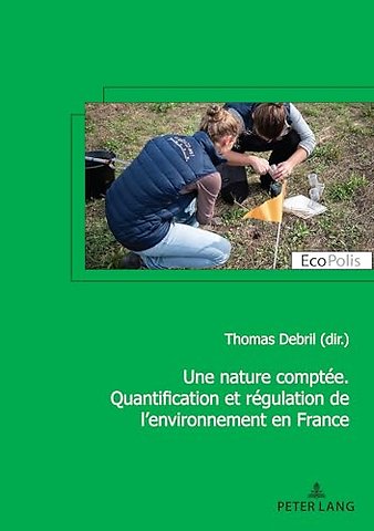 Une nature comptee. Quantification et regulation de l'environnement en France