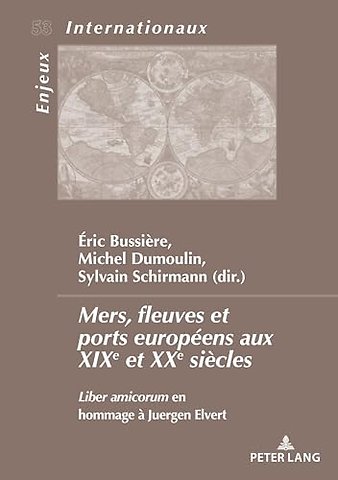 Mers, fleuves et ports europeens aux XXe et XXIe siecles
