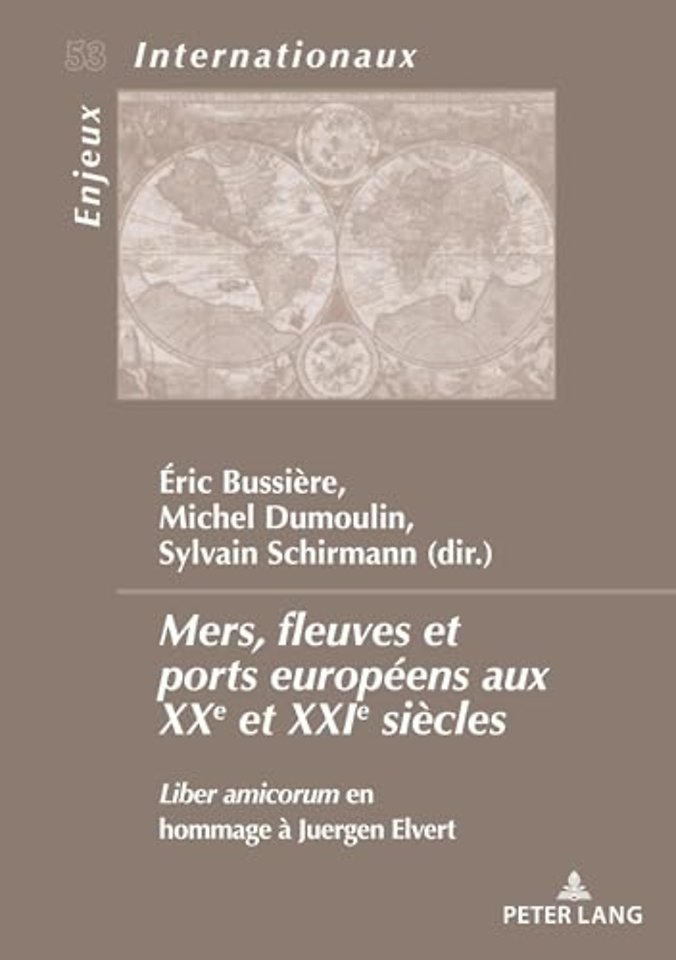 Mers, fleuves et ports europeens aux XXe et XXIe siecles