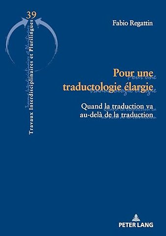 Pour une traductologie elargie
