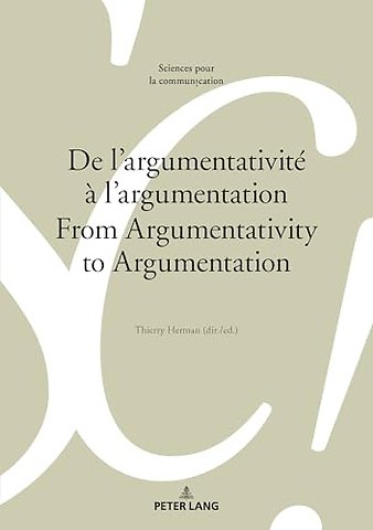De l’argumentativite a l’argumentation From Argumentativity to Argumentation