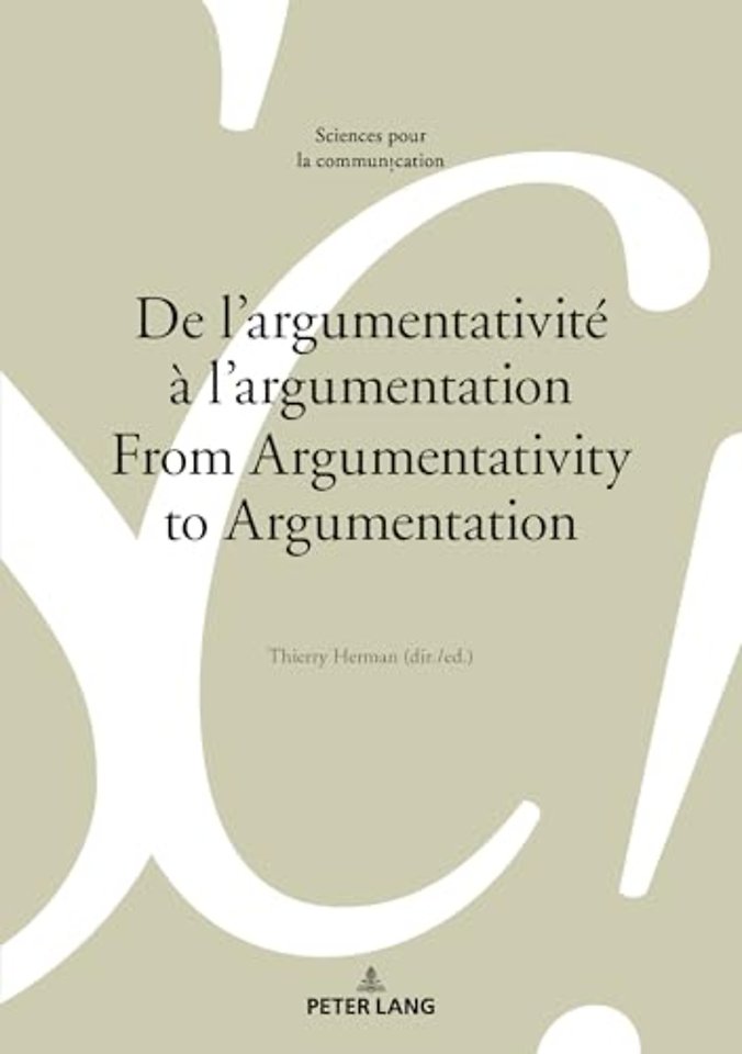 De l’argumentativite a l’argumentation From Argumentativity to Argumentation
