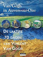 Vincent van gogh in auvers-sur-oise nl