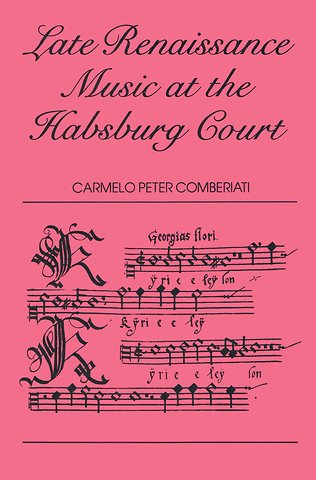 Late Renaissance Music at the Hapsburg Court