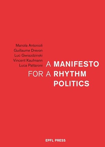 A Manifesto for a Rhythm Politics
