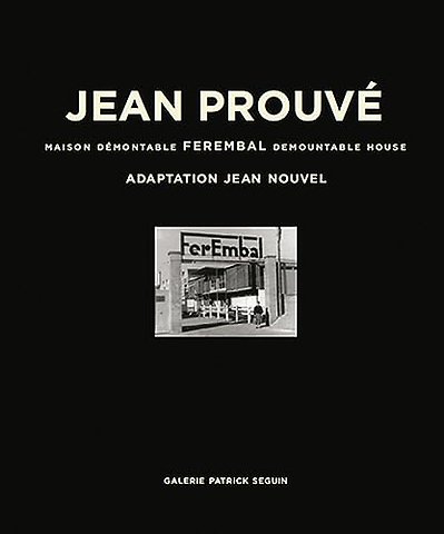 Jean Prouve: Ferembal Demountable House