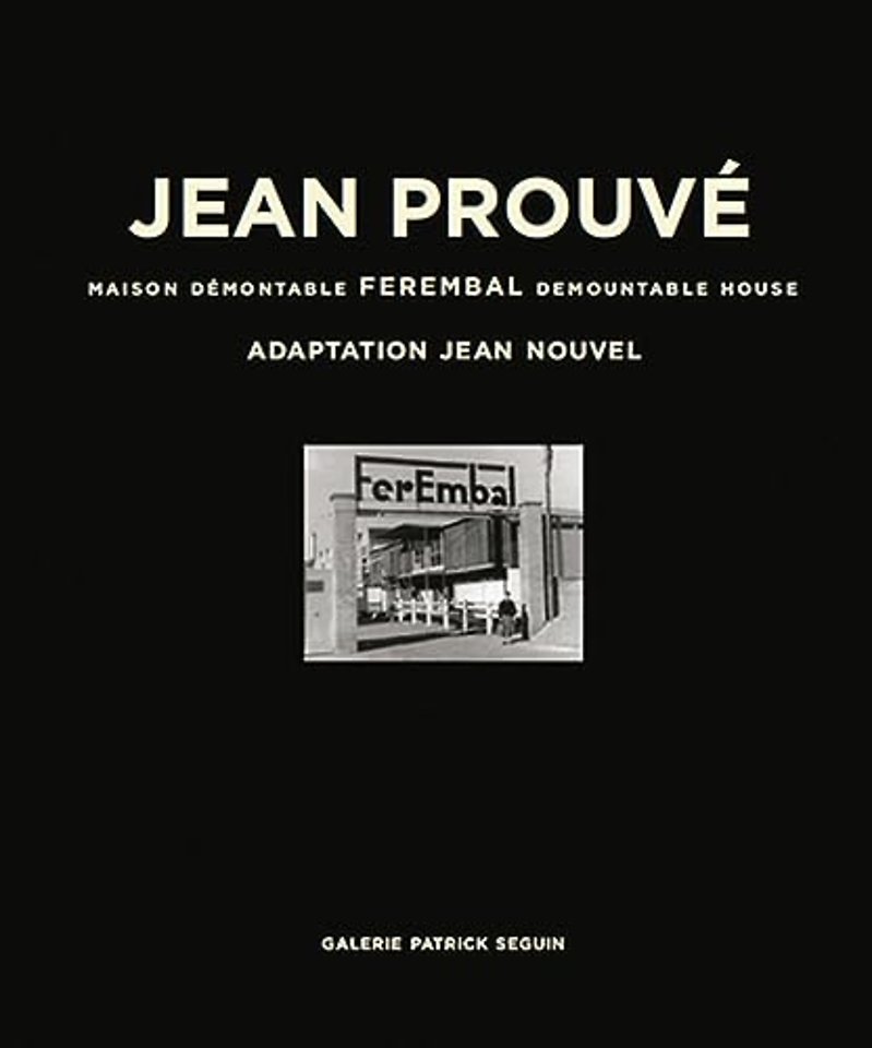 Jean Prouve: Ferembal Demountable House