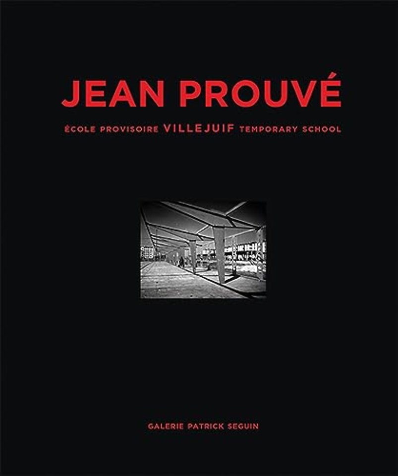Jean Prouve: Ecole Provisoire Villejuif Temporary School, 1956