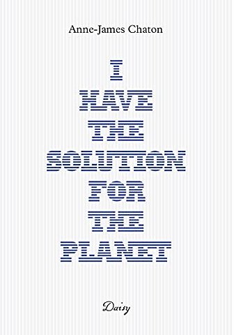 Anne-James Chaton - I have the solution for the planet