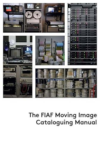 The FIAF Moving Image Cataloguing Manual