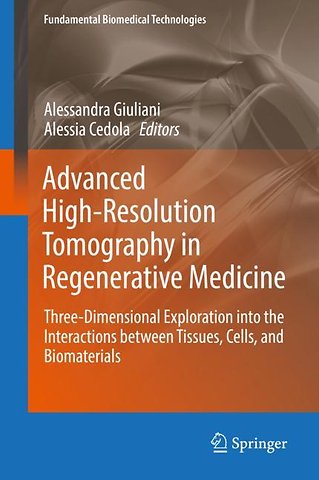 Advanced High-Resolution Tomography in Regenerative Medicine