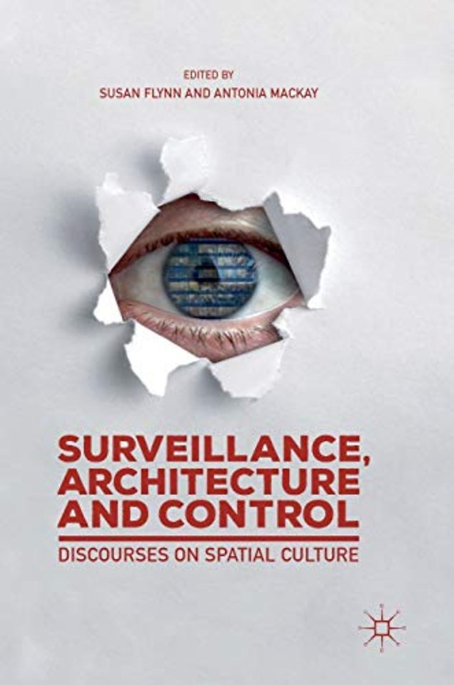 Surveillance, Architecture and Control