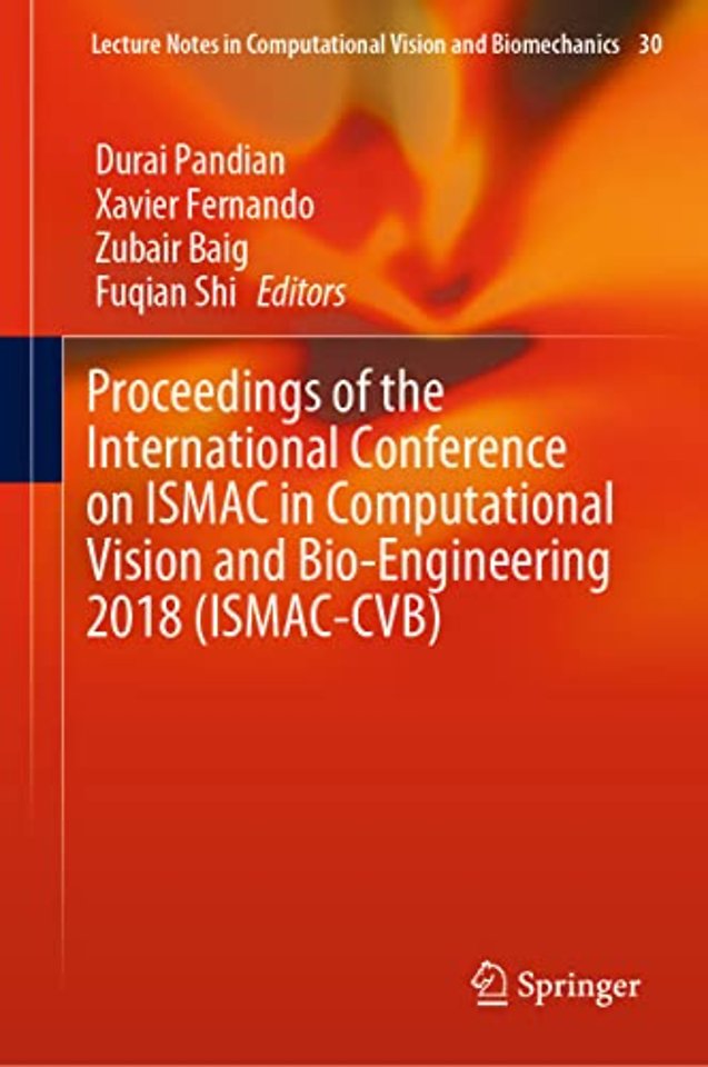 Proceedings of the International Conference on ISMAC in Computational Vision and Bio-Engineering 2018 (ISMAC-CVB)