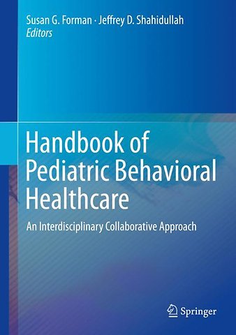 Handbook of Pediatric Behavioral Healthcare