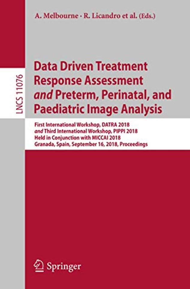 Data Driven Treatment Response Assessment and Preterm, Perinatal, and Paediatric Image Analysis