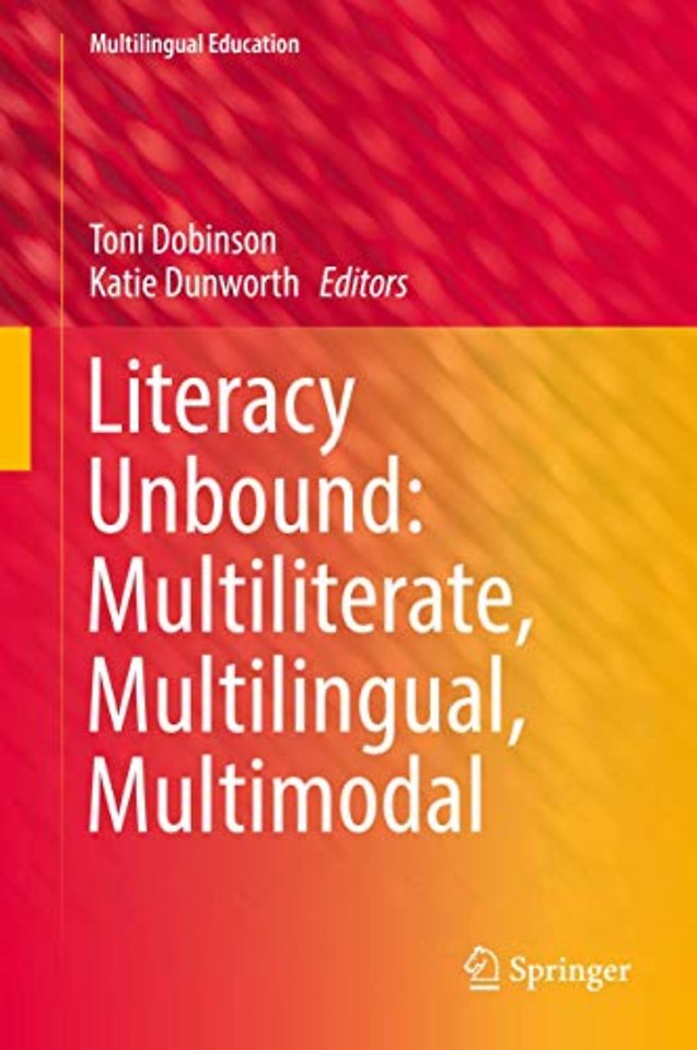 Literacy Unbound: Multiliterate, Multilingual, Multimodal