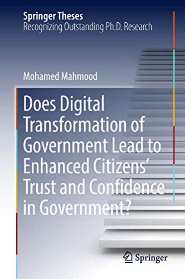 Does Digital Transformation of Government Lead to Enhanced Citizens’ Trust and Confidence in Government?
