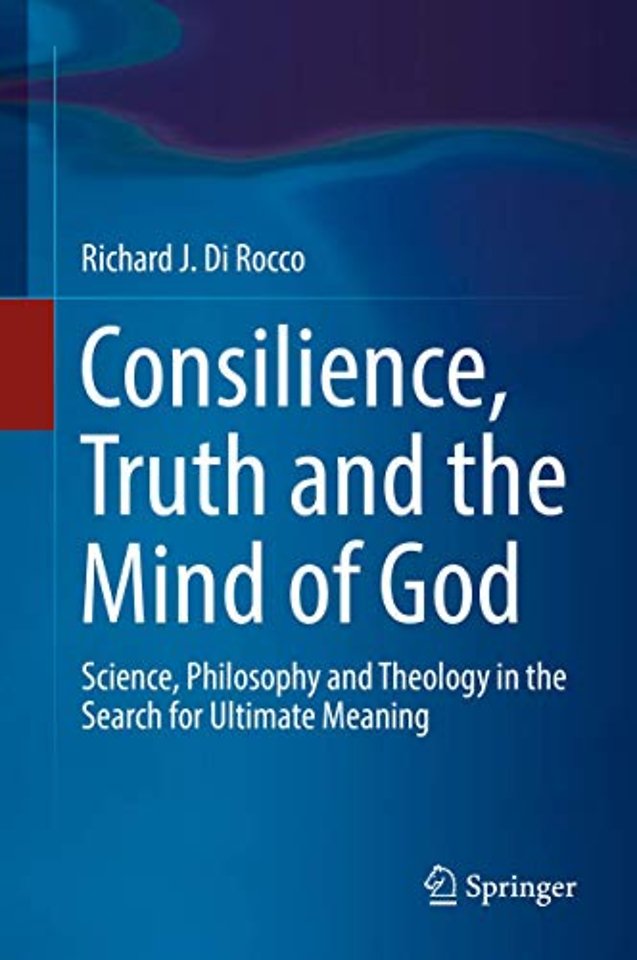 Consilience, Truth and the Mind of God