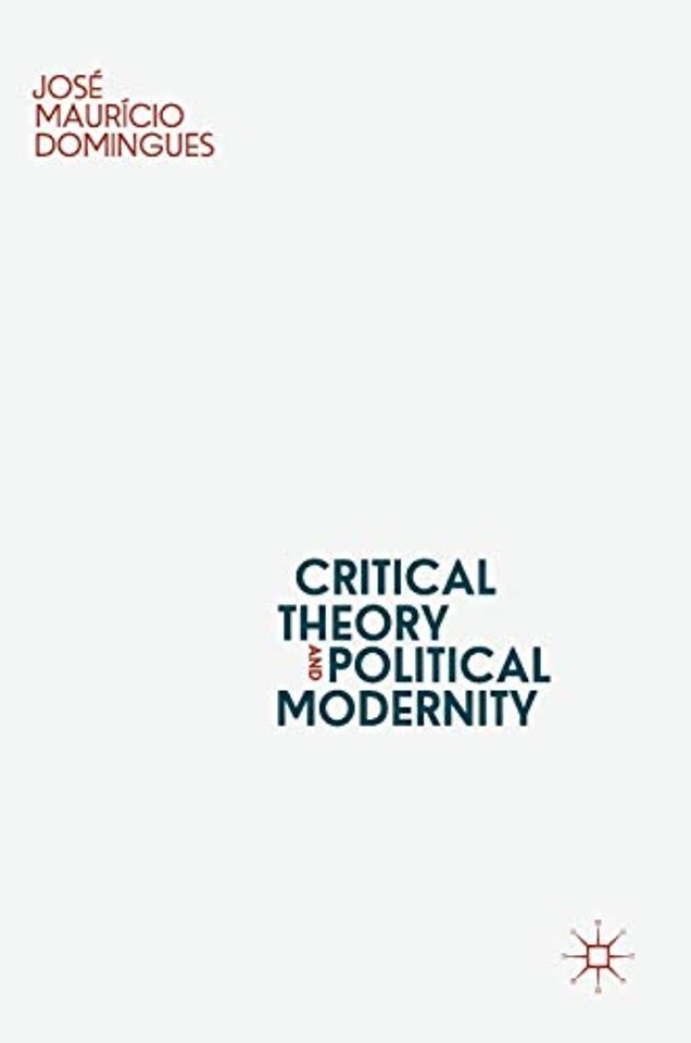 Critical Theory and Political Modernity