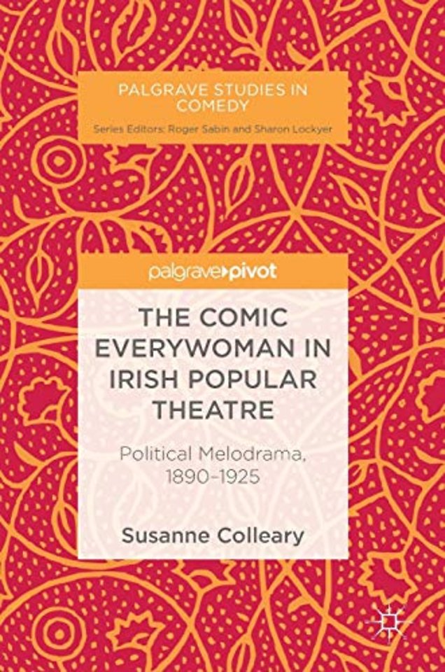 The Comic Everywoman in Irish Popular Theatre