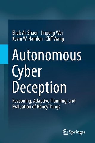 Autonomous Cyber Deception