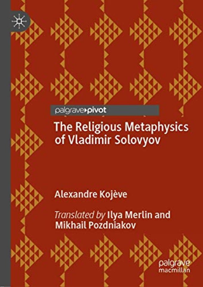 The Religious Metaphysics of Vladimir Solovyov