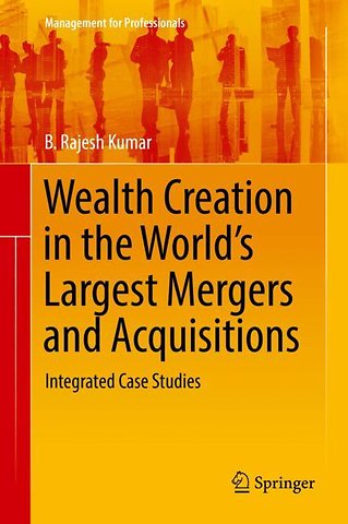 Wealth Creation in the World’s Largest Mergers and Acquisitions