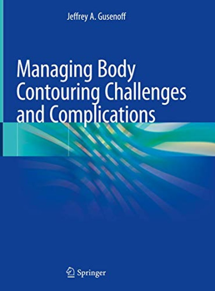 Managing Body Contouring Challenges and Complications