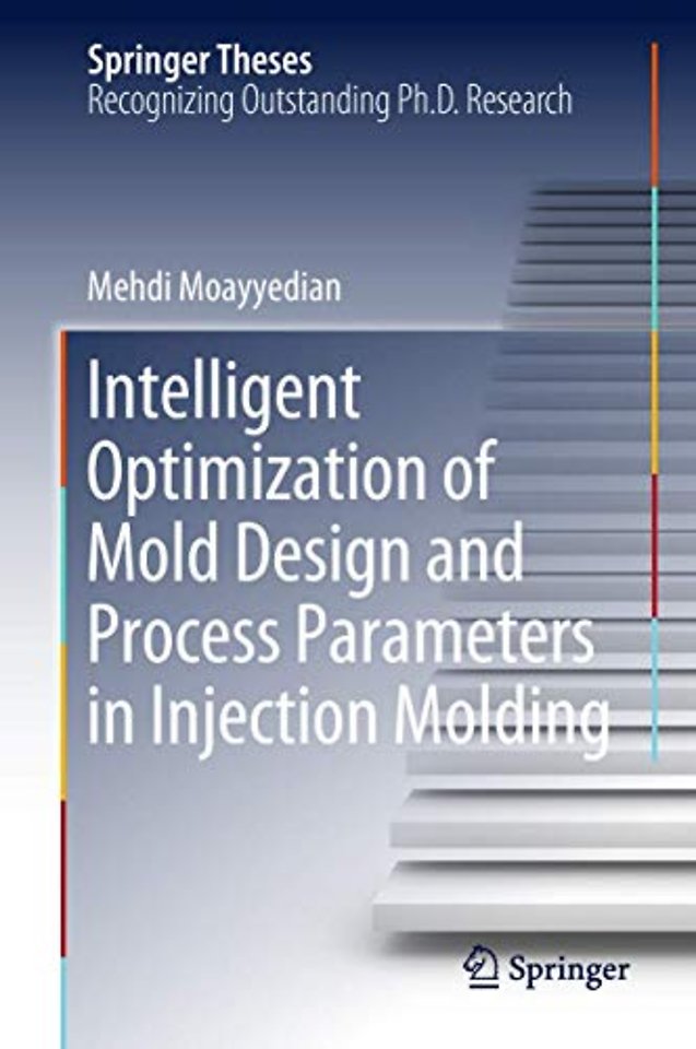 Intelligent Optimization of Mold Design and Process Parameters in Injection Molding