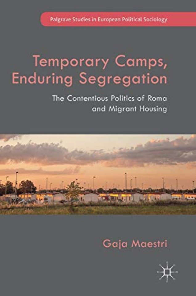 Temporary Camps, Enduring Segregation	