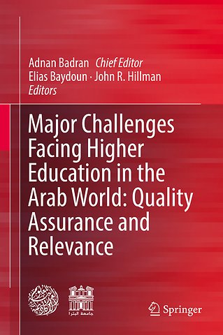 Major Challenges Facing Higher Education in the Arab World: Quality Assurance and Relevance