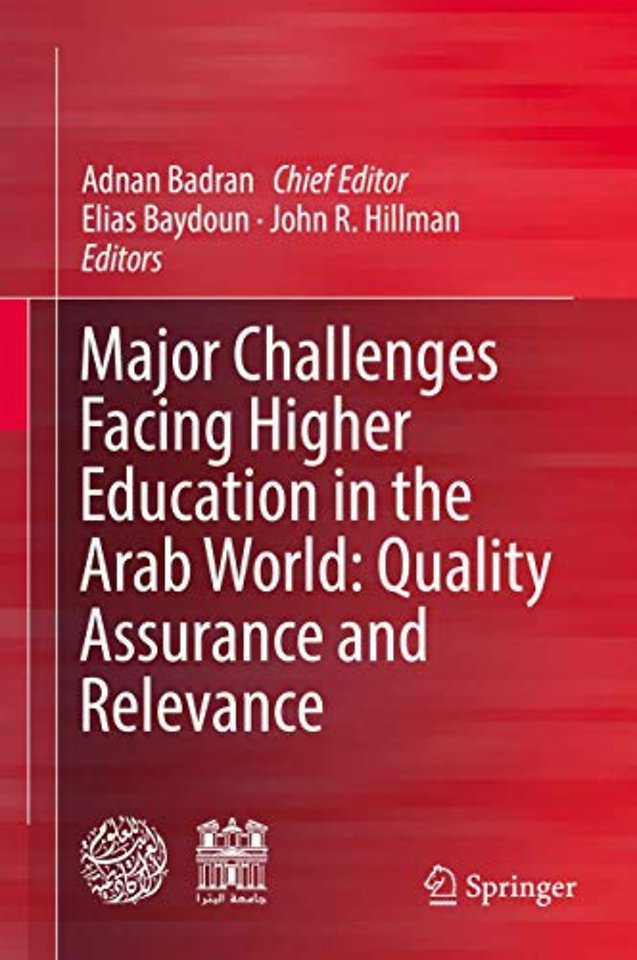 Major Challenges Facing Higher Education in the Arab World: Quality Assurance and Relevance
