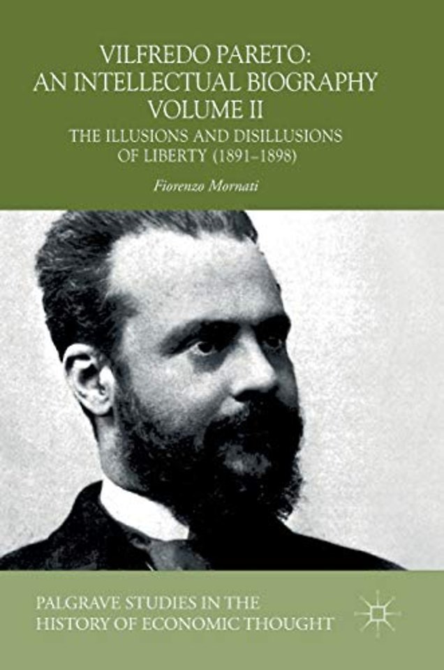 Vilfredo Pareto: An Intellectual Biography Volume II
