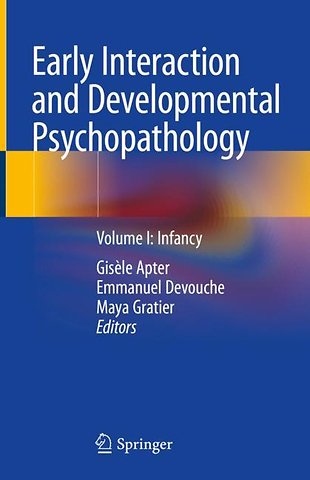 Early Interaction and Developmental Psychopathology