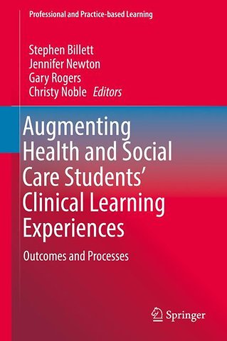 Augmenting Health and Social Care Students’ Clinical Learning Experiences