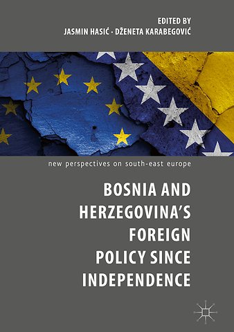 Bosnia and Herzegovina’s Foreign Policy Since Independence