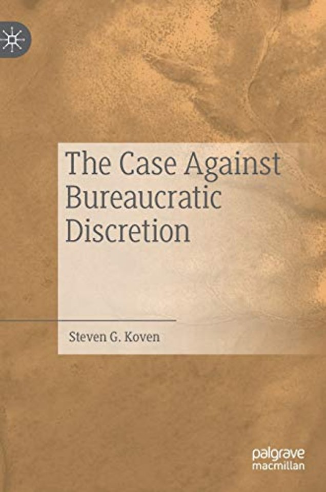 The Case Against Bureaucratic Discretion