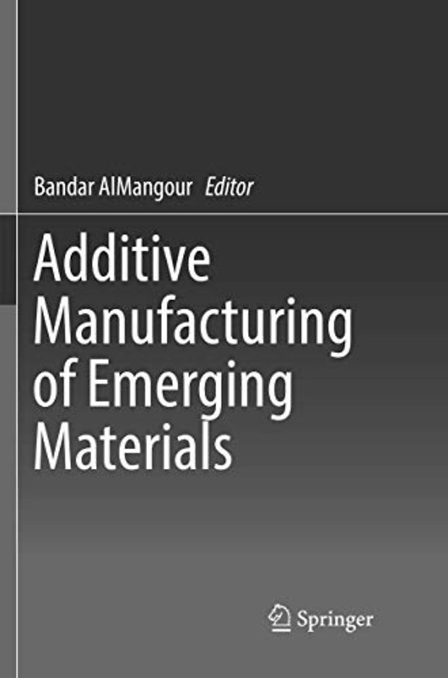 Additive Manufacturing of Emerging Materials