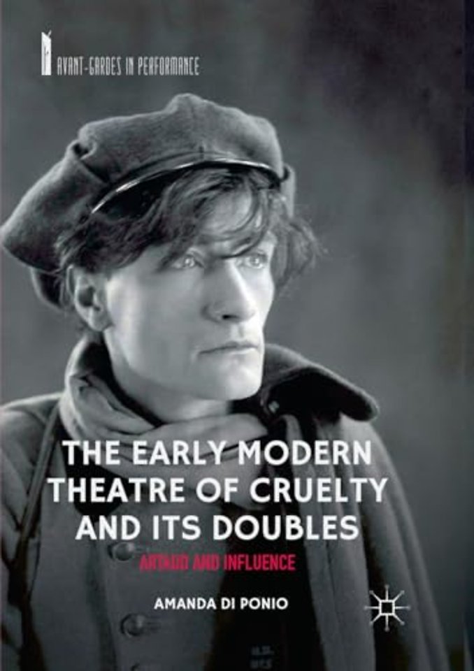 The Early Modern Theatre of Cruelty and its Doubles