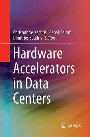 Hardware Accelerators in Data Centers