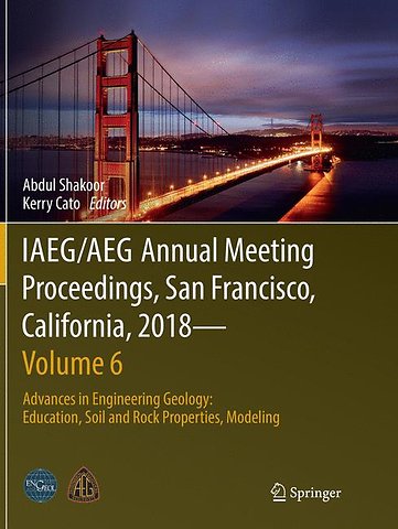 IAEG/AEG Annual Meeting Proceedings, San Francisco, California, 2018—Volume 6