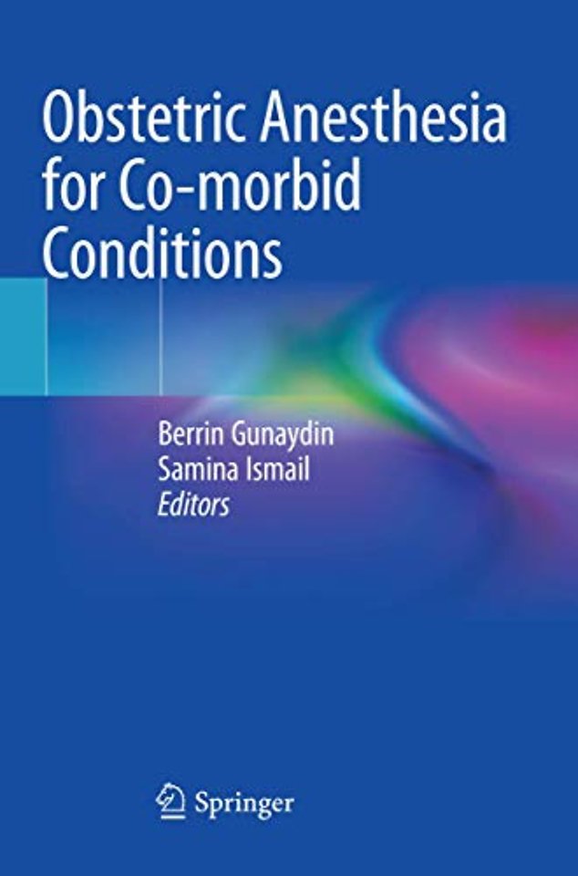 Obstetric Anesthesia for Co-morbid Conditions