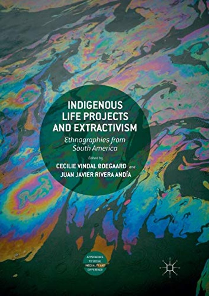 Indigenous Life Projects and Extractivism